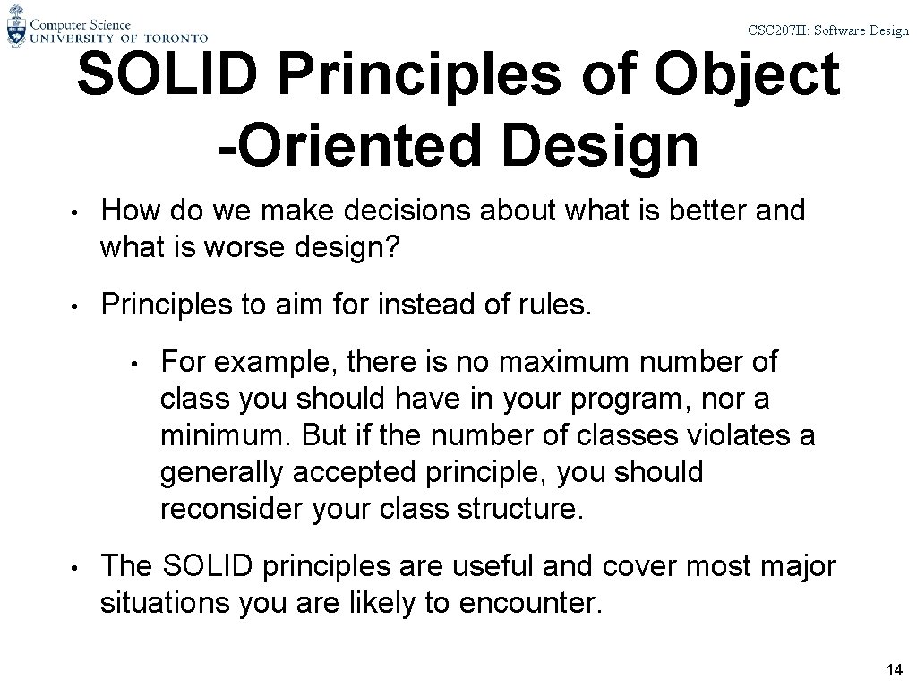 CSC 207 H: Software Design SOLID Principles of Object -Oriented Design • How do