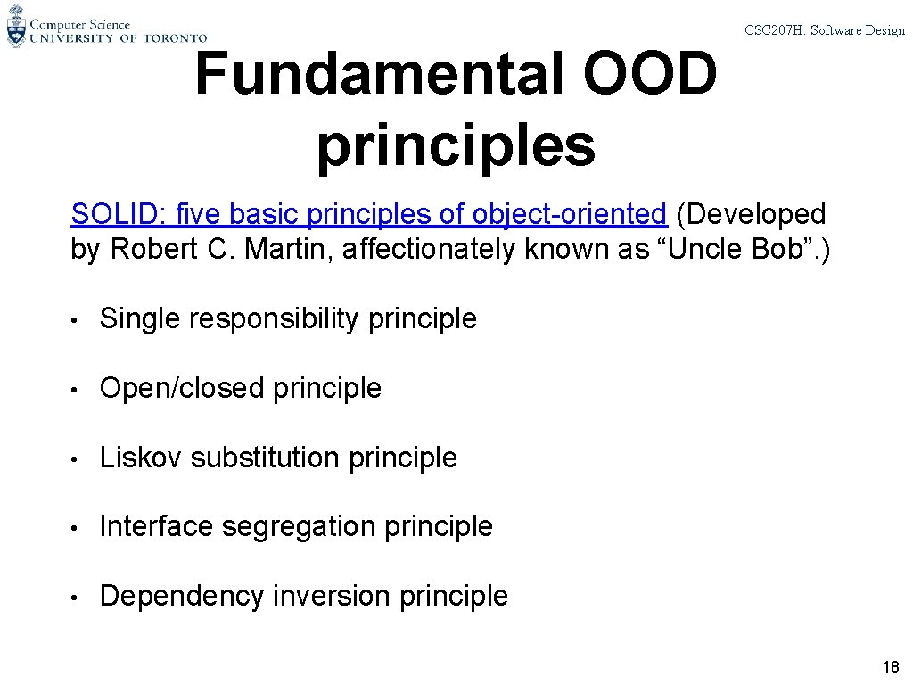 CSC 207 H: Software Design Fundamental OOD principles SOLID: five basic principles of object-oriented