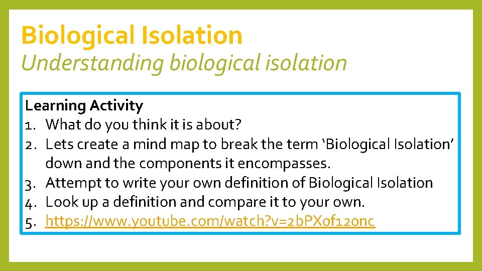 Biological Isolation Understanding biological isolation Learning Activity 1. What do you think it is