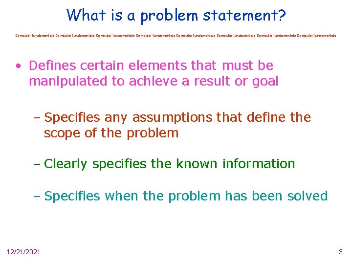 What is a problem statement? Computer fundamentals Computer fundamentals • Defines certain elements that