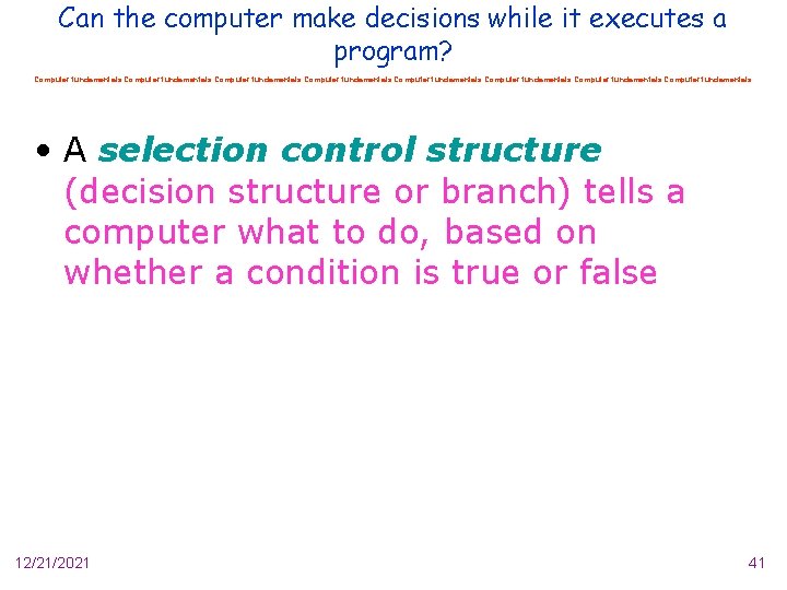 Can the computer make decisions while it executes a program? Computer fundamentals Computer fundamentals