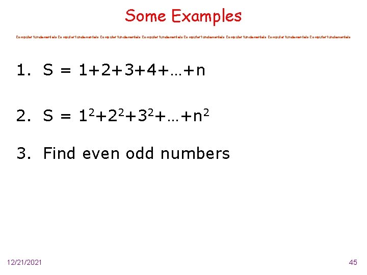 Some Examples Computer fundamentals Computer fundamentals 1. S = 1+2+3+4+…+n 2. S = 12+22+32+…+n