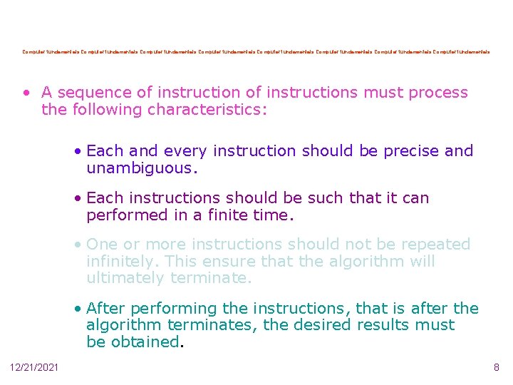 Computer fundamentals Computer fundamentals • A sequence of instructions must process the following characteristics: