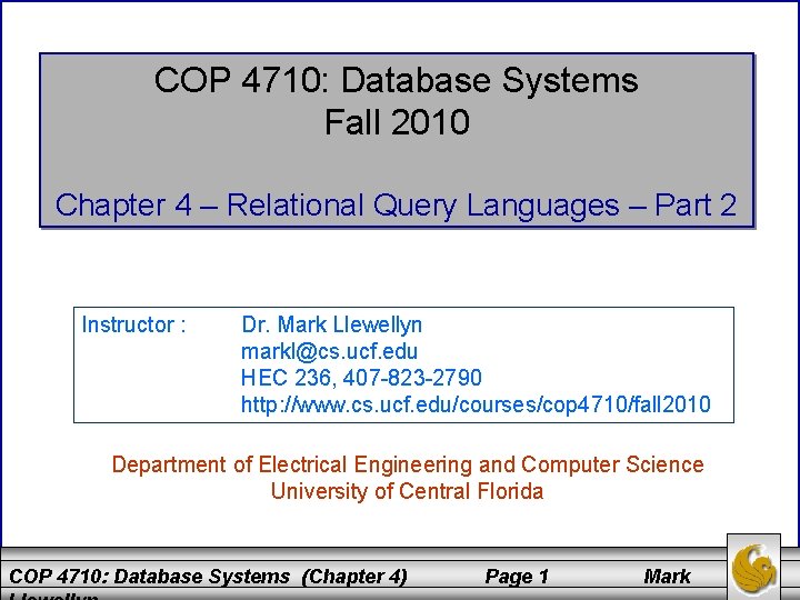 COP 4710: Database Systems Fall 2010 Chapter 4 – Relational Query Languages – Part