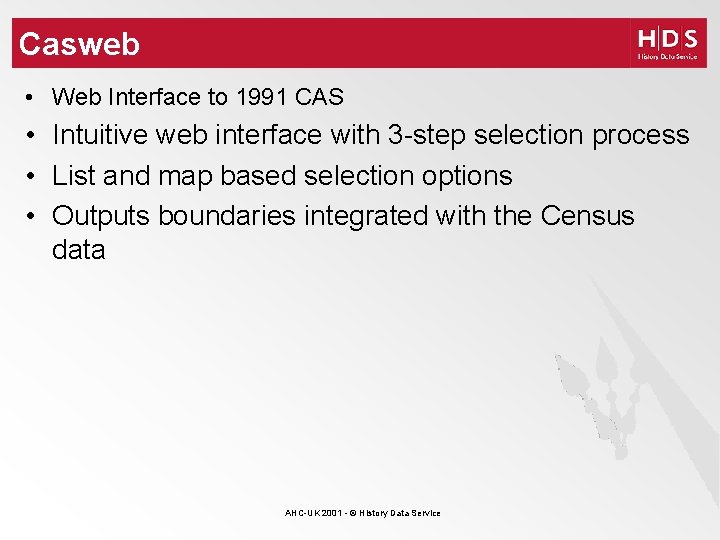 Casweb • Web Interface to 1991 CAS • Intuitive web interface with 3 -step