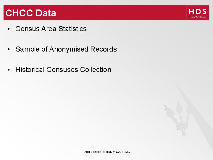 CHCC Data • Census Area Statistics • Sample of Anonymised Records • Historical Censuses