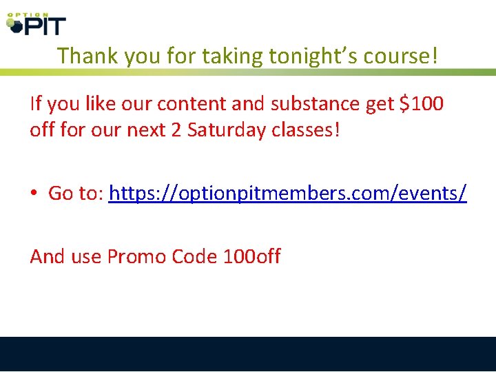 Thank you for taking tonight’s course! If you like our content and substance get