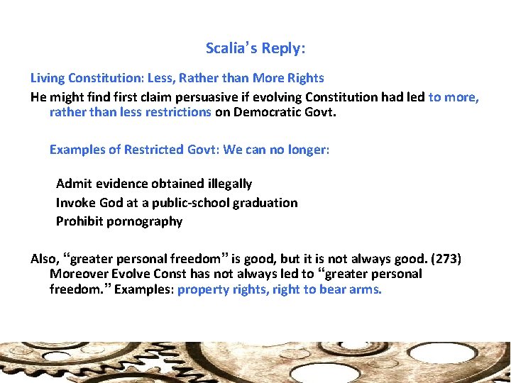 Scalia’s Reply: Living Constitution: Less, Rather than More Rights He might find first claim