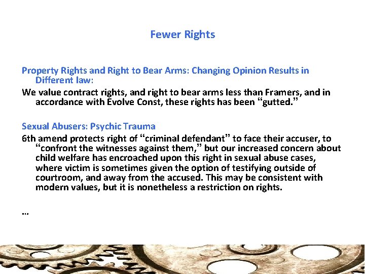 Fewer Rights Property Rights and Right to Bear Arms: Changing Opinion Results in Different