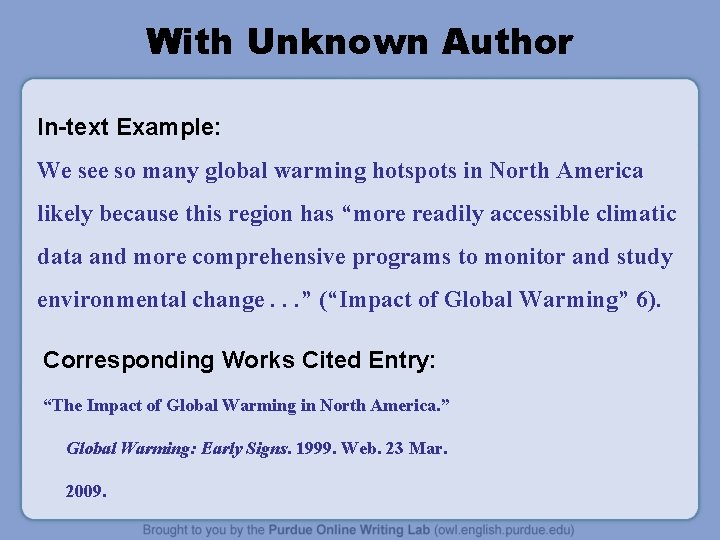 With Unknown Author In-text Example: We see so many global warming hotspots in North