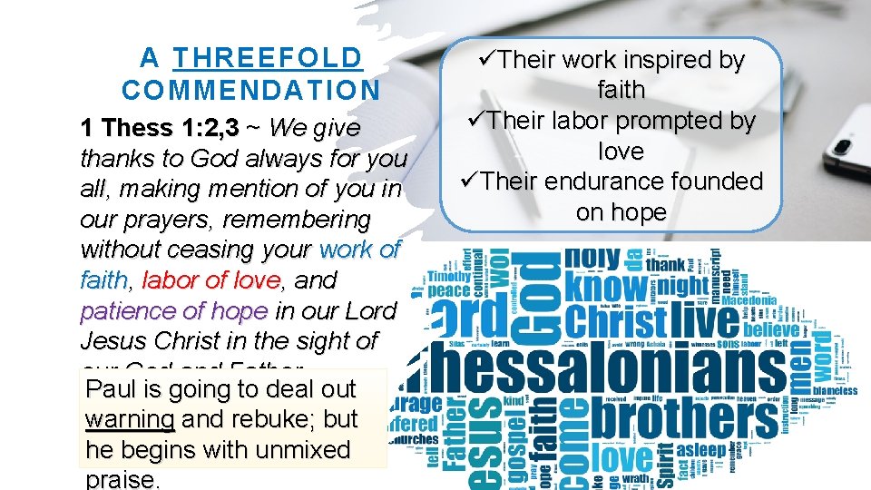 A THREEFOLD COMMENDATION 1 Thess 1: 2, 3 ~ We give thanks to God