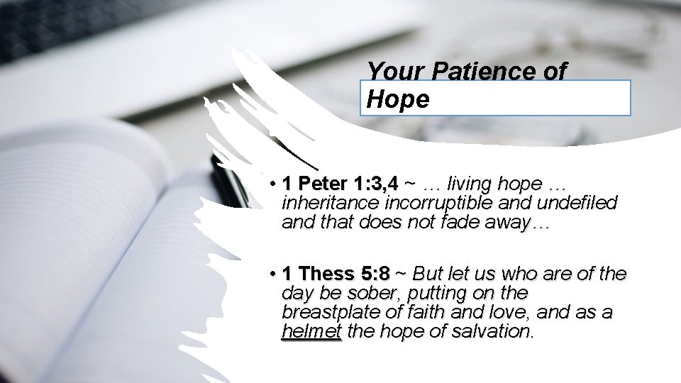 Your Patience of Hope • 1 Peter 1: 3, 4 ~ … living hope