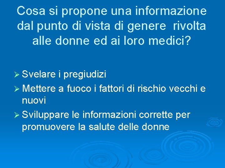 Cosa si propone una informazione dal punto di vista di genere rivolta alle donne