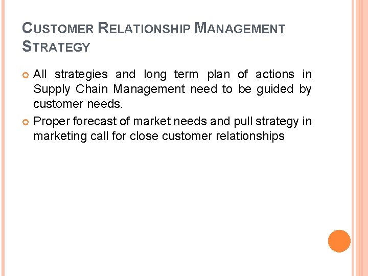 CUSTOMER RELATIONSHIP MANAGEMENT STRATEGY All strategies and long term plan of actions in Supply