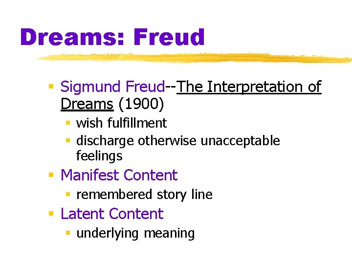 Dreams: Freud § Sigmund Freud--The Interpretation of Dreams (1900) § wish fulfillment § discharge