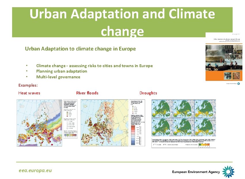 Urban Adaptation and Climate change Urban Adaptation to climate change in Europe • •