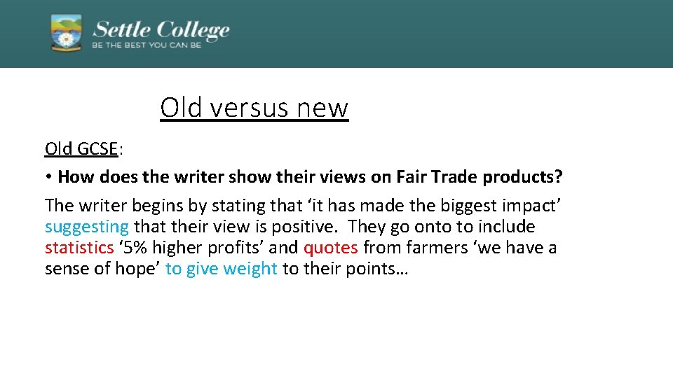 Old versus new Old GCSE: • How does the writer show their views on