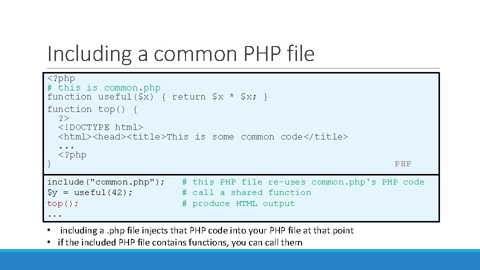 Including a common PHP file <? php # this is common. php function useful($x)