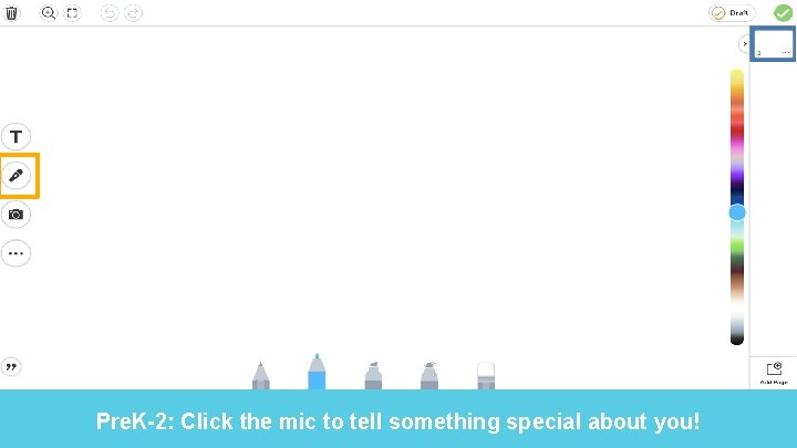 Pre. K-2: Click the mic to tell something special about you! 