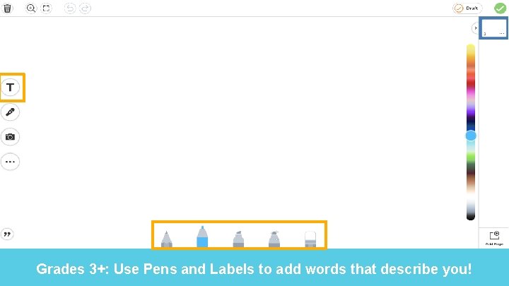 Grades 3+: Use Pens and Labels to add words that describe you! 