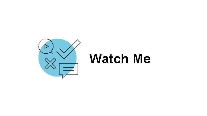 Watch Me 