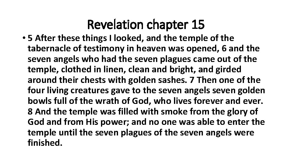 Revelation chapter 15 • 5 After these things I looked, and the temple of