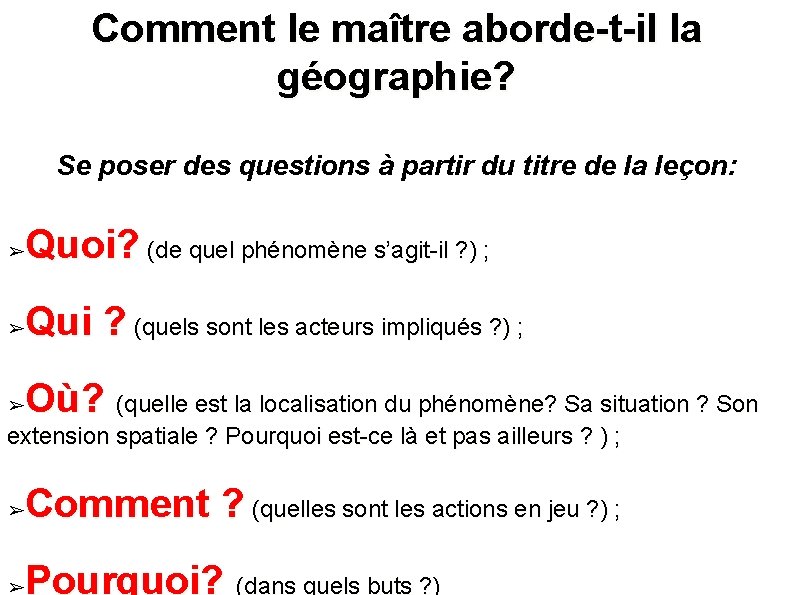 Comment le maître aborde-t-il la géographie? Se poser des questions à partir du titre