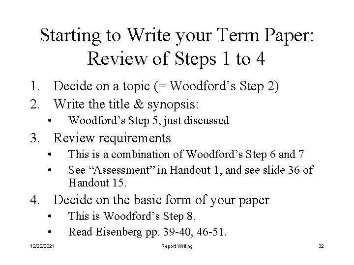Starting to Write your Term Paper: Review of Steps 1 to 4 1. Decide
