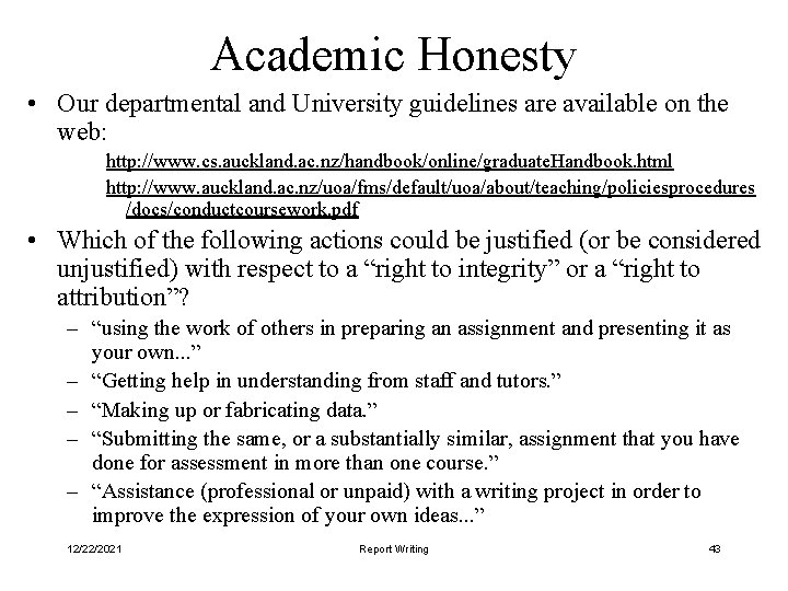 Academic Honesty • Our departmental and University guidelines are available on the web: http: