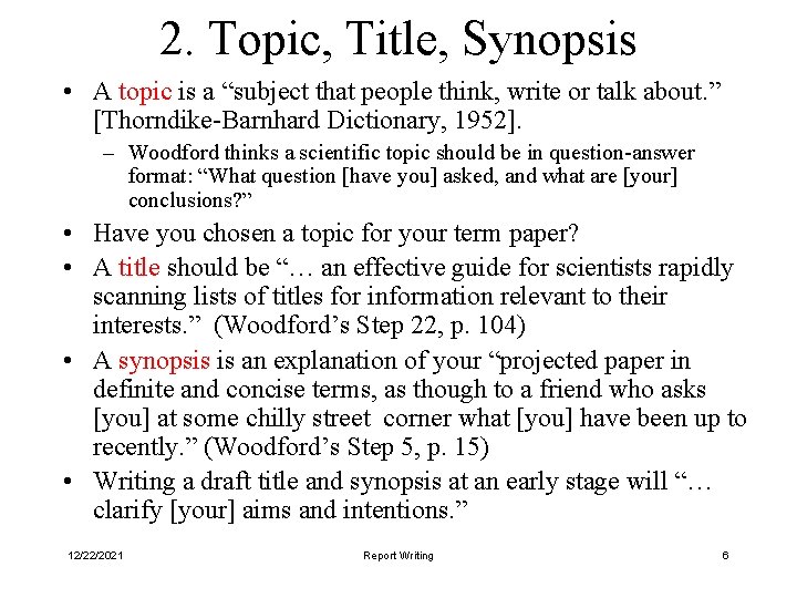 2. Topic, Title, Synopsis • A topic is a “subject that people think, write