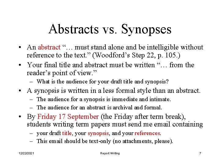Abstracts vs. Synopses • An abstract “… must stand alone and be intelligible without
