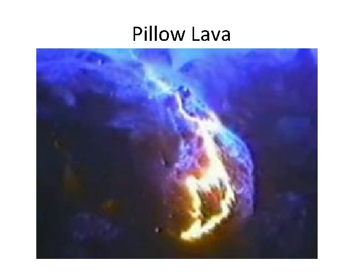 Pillow Lava 