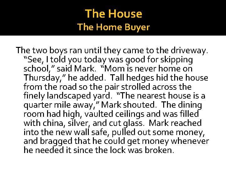 The House The Home Buyer The two boys ran until they came to the The House The Home Buyer The two boys ran until they came to the