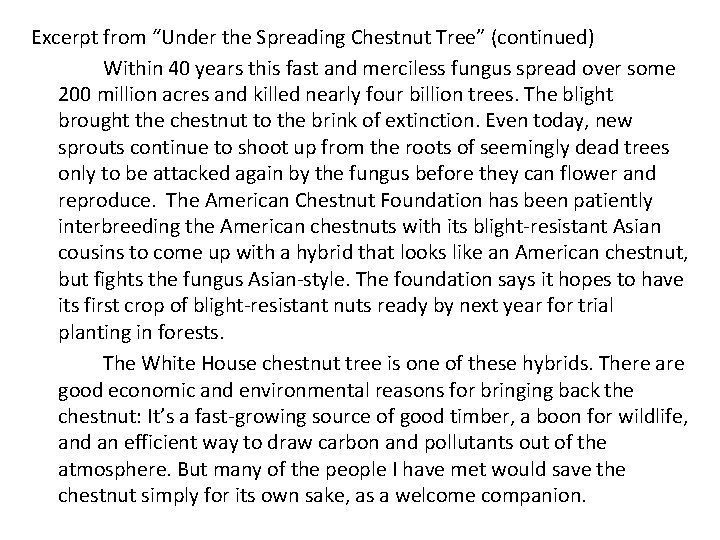 Excerpt from “Under the Spreading Chestnut Tree” (continued) Within 40 years this fast and