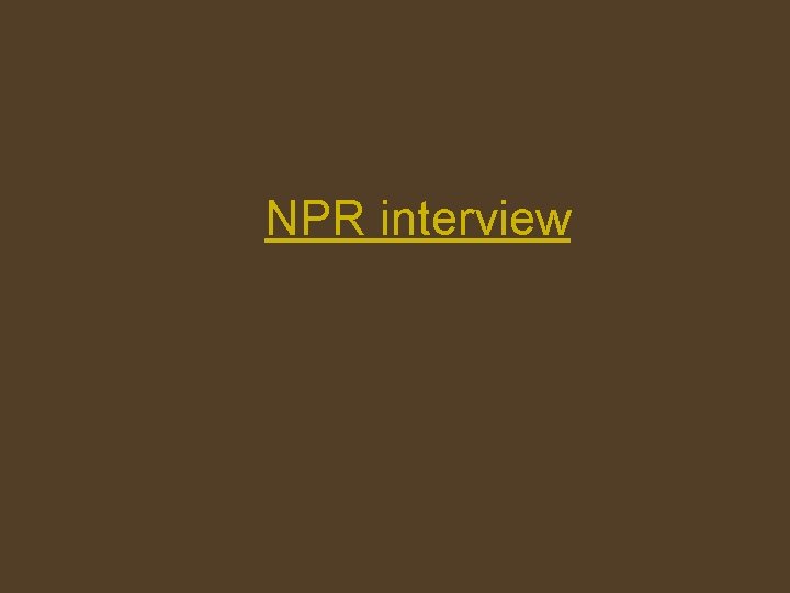 NPR interview 