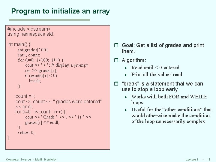 Program to initialize an array #include <iostream> using namespace std; int main() { int