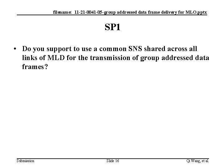 filename: 11 -21 -0041 -05 -group addressed data frame delivery for MLO. pptx SP
