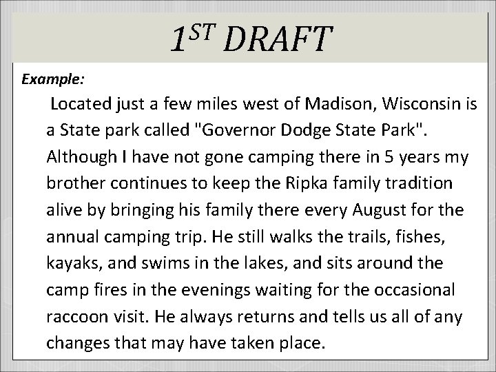 ST 1 DRAFT Example: Located just a few miles west of Madison, Wisconsin is