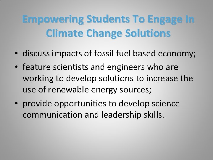 Empowering Students To Engage In Climate Change Solutions • discuss impacts of fossil fuel