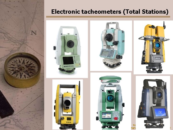 Electronic tacheometers (Total Stations) Szabolcs Rózsa, Lóránt Földváry Dept. of Geodesy and Surveying, BME