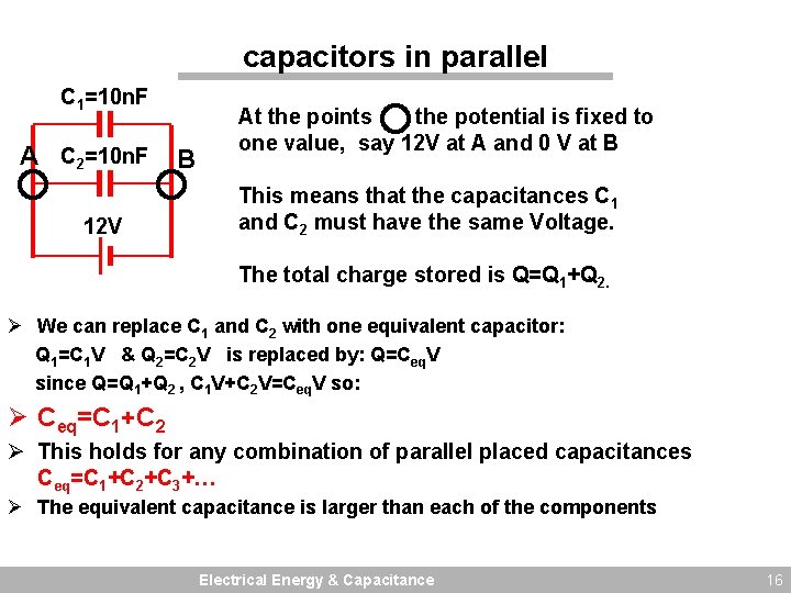 capacitors in parallel C 1=10 n. F A C 2=10 n. F 12 V