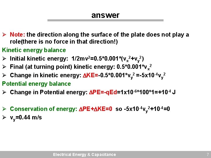 answer Ø Note: the direction along the surface of the plate does not play