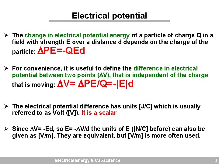 Electrical potential Ø The change in electrical potential energy of a particle of charge