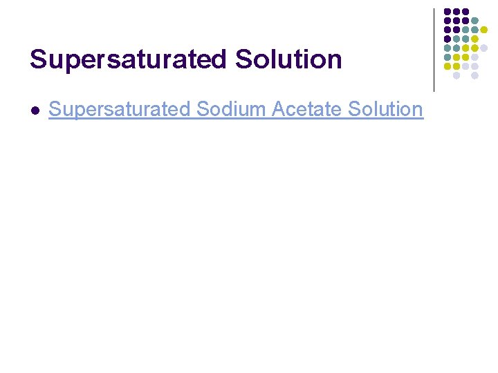 Supersaturated Solution l Supersaturated Sodium Acetate Solution 