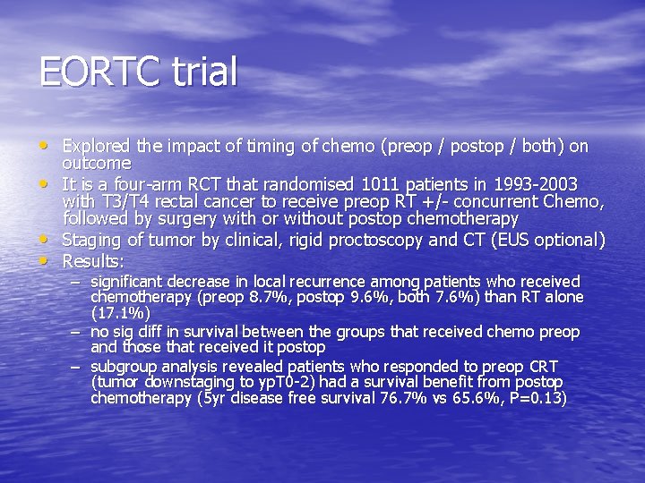 EORTC trial • Explored the impact of timing of chemo (preop / postop /