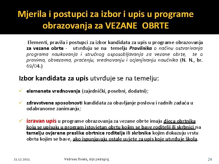 Mjerila i postupci za izbor i upis u programe obrazovanja za VEZANE OBRTE Elementi,