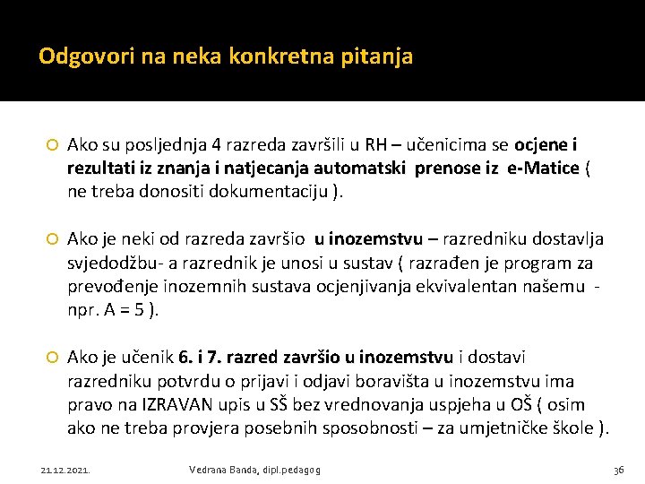 Odgovori na neka konkretna pitanja Ako su posljednja 4 razreda završili u RH –