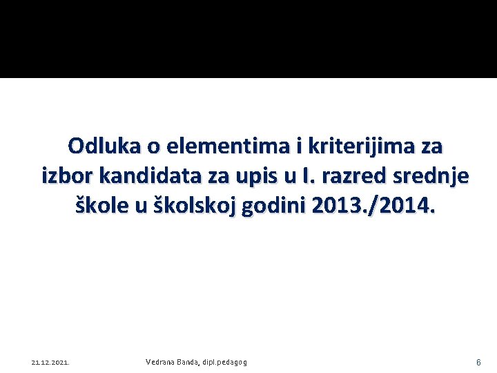 Odluka o elementima i kriterijima za izbor kandidata za upis u I. razred srednje