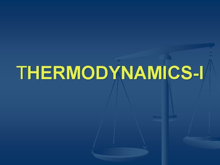 THERMODYNAMICS-I 