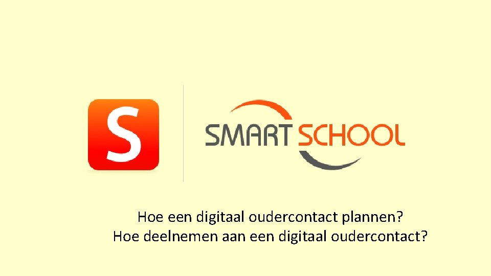 Hoe een digitaal oudercontact plannen? Hoe deelnemen aan een digitaal oudercontact? 